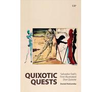 Quixotic Quests: Salvador Dalí's First Illustrated Don Quixote (Toronto Iberic)
