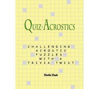 Quiz-Acrostics: Challenging acrostic puzzles with a trivia twist: Volume 1