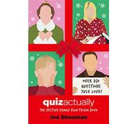 Quiz Actually: The Festive Family Film Quiz Book