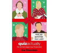 Quiz Actually : The Festive Family Film Quiz Book
