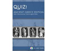 Quiz - Ancient Greece Edition: 300 challenging trivia questions