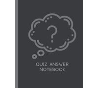 Quiz Answer Notebook: With Ready to Complete Templates - A Must For Family Quiz & Trivia Nights! Great Novelty Quiz Lovers Gift That's Super Useful Too...