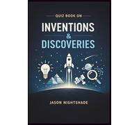 Quiz Book on Inventions & Discoveries: 700 Q&A (Quiz Time)