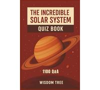 Quiz Book on The Incredible Solar System: 1100 Q&A (Quiz Time)