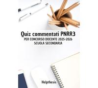 Quiz commentati PNRR3 per concorso 2025/ 2026: Scuola Secondaria
