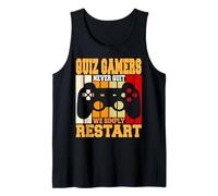 Quiz Gamers Don’t Stop We Simply Restart Fun Tank Top