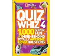 Quiz Whiz 4: 1,000 Super Fun Mind-bending Totally Awesome Trivia Questions