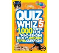 Quiz Whiz 5: 1,000 Super Fun Mind-bending Totally Awesome Trivia Questions