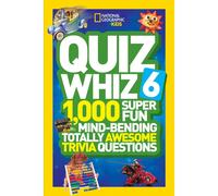 Quiz Whiz 6: 1,000 Super Fun Mind-Bending Totally Awesome Trivia Questions (Quiz Whiz )