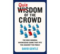 Quizdom of the Crowd : The new general knowledge game that pits you against the public