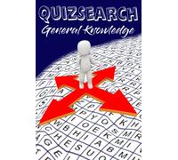 QuizSearch General Knowledge: A book of quizzes where the answers are hidden in wordsearch puzzles