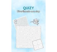 QUIZY: Divertimento non stop: Passatempo Per Piccoli ed Adulti: Oltre 50 giochi divertenti e stimolanti per mettere alla prova la tua mente con sfide quotidiane di logica, parola e creatività
