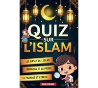 Quizz Islam Pour Enfant: Découvre l'Islam de manière ludique et éducative pour les enfants | Piliers, Ramadan, Coran, Prophètes, Prière, ... .