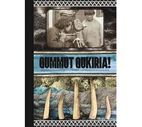 Qummut Qukiria!: Art, Culture, and Sovereignty Across Inuit Nunaat and Sápmi: Mobilizing the Circumpolar North
