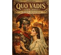 QUO VADIS: A Tale of the Time of Nero