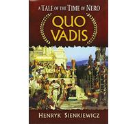 Quo Vadis: A Tale of the Time of Nero (Dover Books on Literature & Drama)