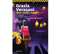 Quo vadis, baby? Le indagini di Giorgia Cantini