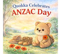 Quokka Celebrates ANZAC Day: ANZAC Day Kids Book