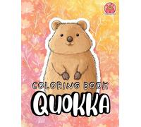 Quokka Coloring Book: The World’s Happiest Animal for Kids