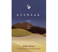 Quondam: Travels in a Once World