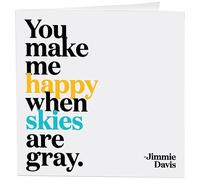 Quotable Cards Friendship Card - You make me happy when skies are gray. 1EA