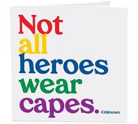 Quotable Cards "Not All Heroes Wear Capes. - Greeting Card 1 EA with Envelope