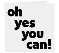 Quotable Cards "Oh Yes You Can! - Greeting Card 1 EA with Envelope