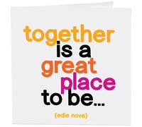 Quotable Cards "Together Is A Great Place To Be (edie nova) - Greeting Card 1 EA with Envelope