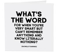 Quotable Cards "What's The Word For When You're Very Smart... Rachelle Toarmino - Greeting Card 1 EA with Envelope
