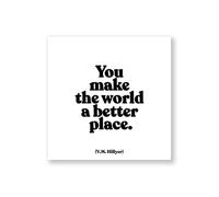 QUOTABLE Cards You Make The World Magnet, 1 EA