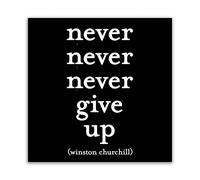 Quotable Magnet - Never Give Up. Winston Churchill.