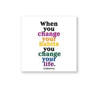 Quotable Magnet 'When You Change Your Habits' Quote - Inspirational White Square Magnet for Fridge or Any Magnetic Surface, Durable, Stylish Motivational Decor