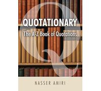 Quotationary - The A-Z Book of Quotations: The Mother of All Quotation Books
