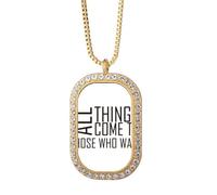 Quote All Things Come To Those Who Wait Necklace Pendant Diamond Crystal Golden Jewelry