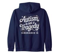Quote AUTISM NOT TRAGEDY IGNORANCE IS Autistic Dad Support Zip Hoodie