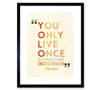 QUOTE MAE WEST YOU ONLY LIVE ONCE BLACK FRAME FRAMED ART PRINT PICTURE B12X12603