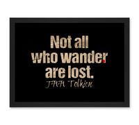 Quote Not All Who Wander Are Lost Motivation Artwork Framed Wall Art Print A4 Artery8 Black One Size