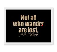 Quote Not All Who Wander Are Lost Motivation Artwork Framed Wall Art Print A4 Artery8 White One Size