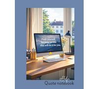 Quote Notebook: Motivational Journal for School, College, work and Daily Writing: Inspiring Notebook for Home, Students, Notes, and Everyday Use | 120 Pages, Large 8.5 x 11 Inches