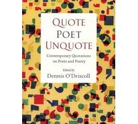 Quote Poet Unquote: Contemporary Quotations on Poets and Poetry