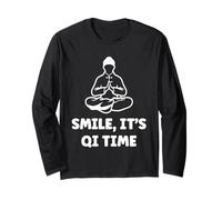 Quote Relaxation qi-gong Simple Smile It's qi time Qigong Long Sleeve T-Shirt