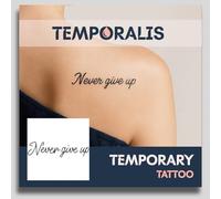 Quote tattoo - Temporalis® | Temporary tattoos for women and men - Vegan fake tattoos, waterproof and EU-certified - Lasts 1 to 2 weeks [ Never give up ]