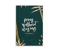 Quote Wall Art 1 Thessalonians 5 17 Canvas Poster Wall Art Poster Suitable for Room Aesthetics And Decoration Bedroom And Living Room Unframe-style 24x36inch(60x90cm)