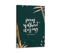 Quote Wall Art 1 Thessalonians 5 17 Canvas Poster Wall Art Poster Suitable for Room Aesthetics And Decoration Bedroom And Living Room Frame-style 16x24inch(40x60cm)