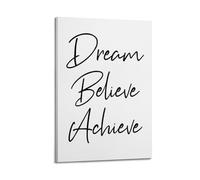 Quote Wall Art Dream Believe Achieve Posters Canvas Wall Art Posters Living Room Poster Bedroom Painting Frame-style 12x18inch(30x45cm)