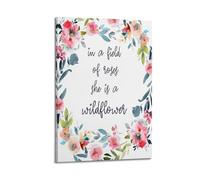 Quote Wall Art In A Field Of Roses She Is A Wildflower Canvas Print Home Decorations Posters for Room Aesthetic Wall Art Poster Frame-style 12x18inch(30x45cm)