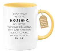 quotedazur Café-Croissant - Brother Custom Coffee Mug - I'd Walk Through Fire for You, Brothr. Well, Not - Modern Humorous Gift