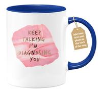 quotedazur Café-Croissant - Counselor Custom Coffee Mug - Keep Talking I'm Diagnosing You - Modern Humorous Gift