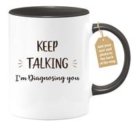 quotedazur Café-Croissant - Counselor Custom Coffee Mug - Keep Talking I'm Diagnosing You - Modern Humorous Gift
