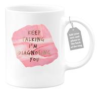 quotedazur Café-Croissant - Counselor Custom Coffee Mug - Keep Talking I'm Diagnosing You - Modern Humorous Gift